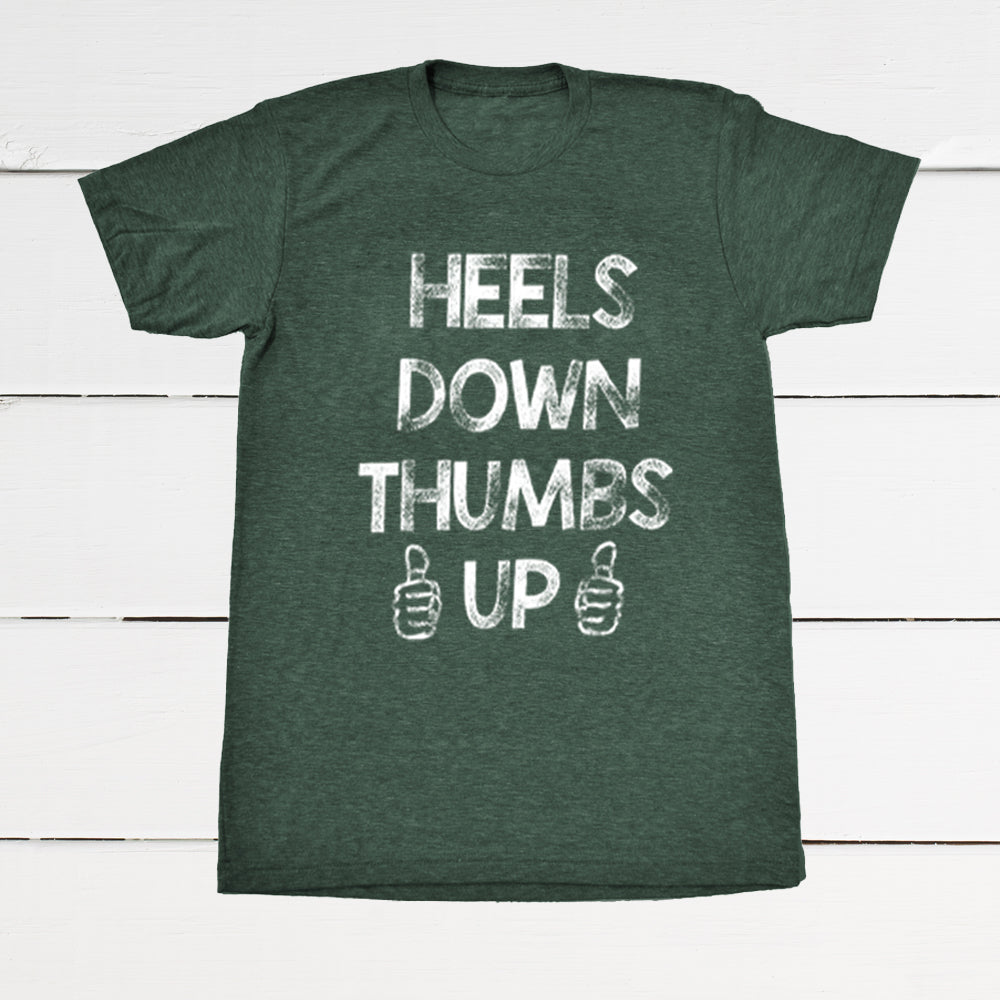 Heels Down Thumbs Up T-Shirt