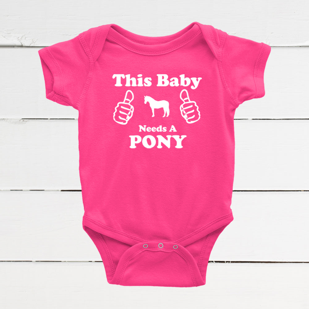This Baby Needs A Pony Infant Bodysuit